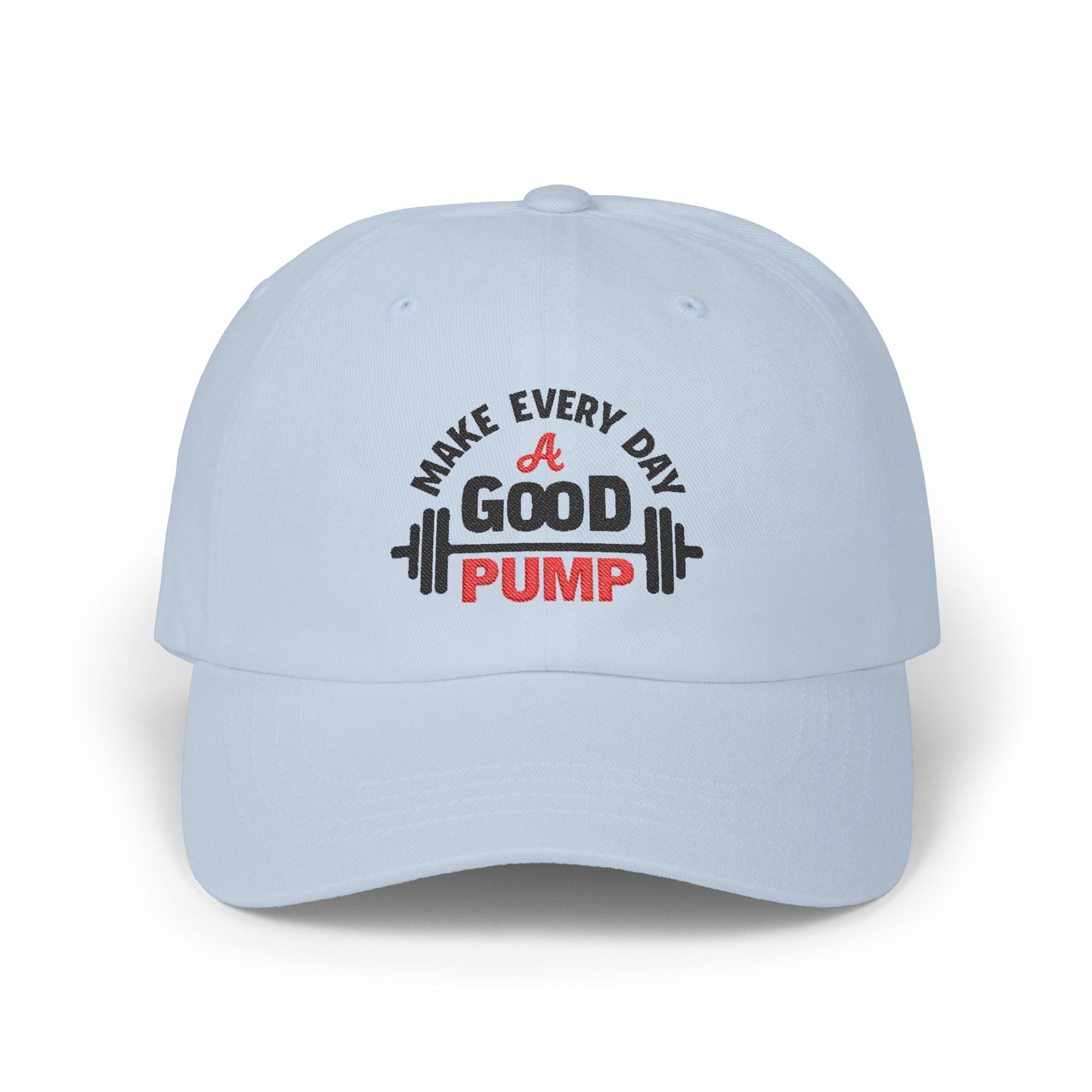 Motivational Dad Cap - "Make Every Day a Good Pump"